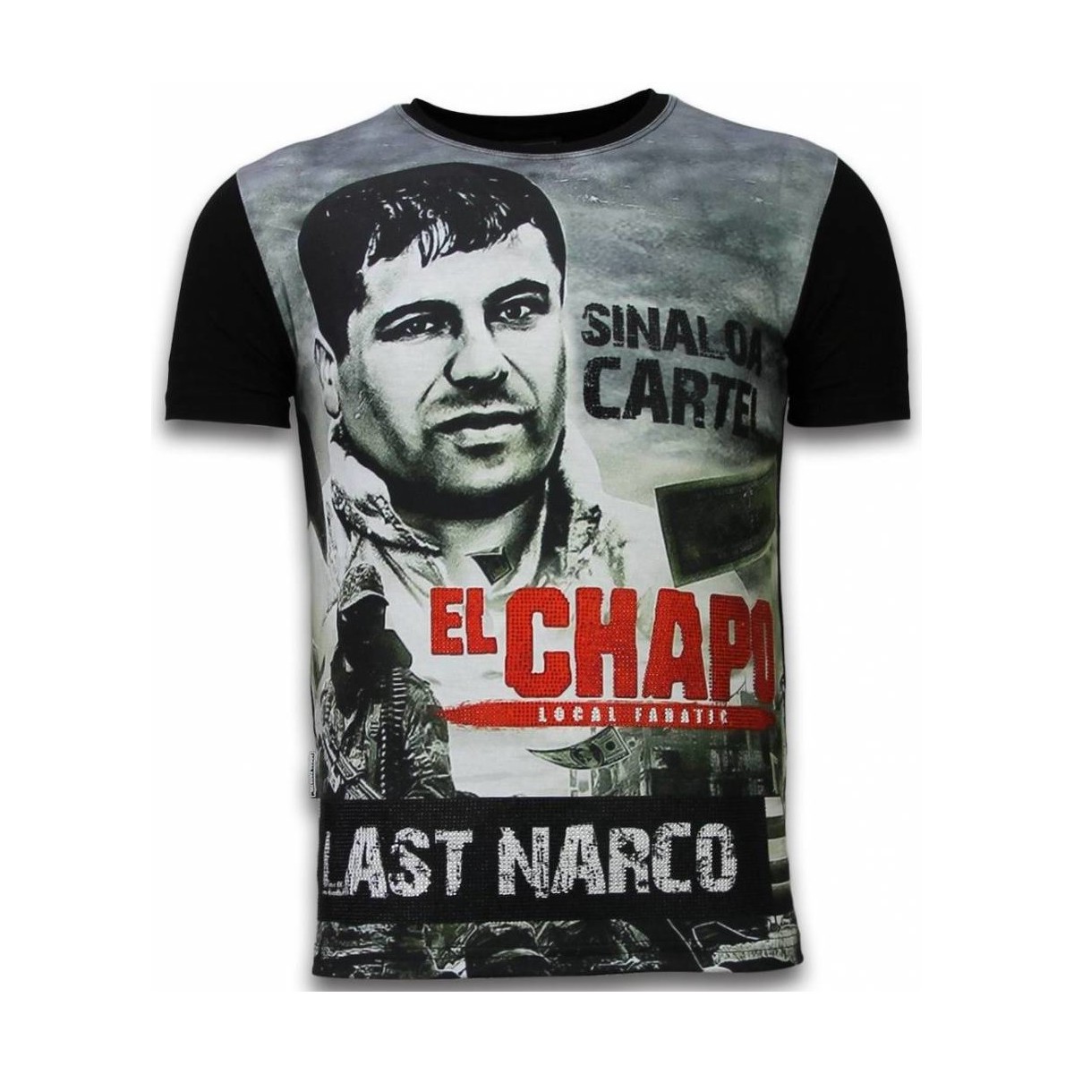 Kleidung Herren T-Shirts Local Fanatic El Chapo Last Narco Digital Strass Schwarz